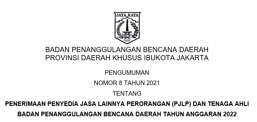 Penerimaan Penyedia Jasa Lainnya Perorangan (PJLP) dan Tenaga Ahli Badan Penanggulangan Bencana Daerah (BPBD) Provinsi DKI Jakarta Tahun Anggaran 2022