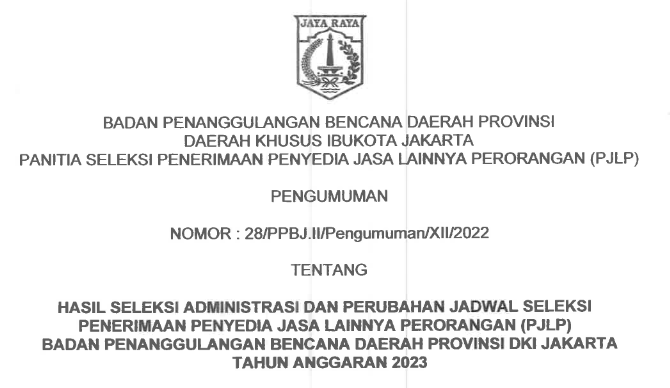 Pengumuman Hasil Seleksi Administrasi dan Perubahan Jadwal Penerimaan Penyediaan Jasa Lainnya Perorangan (PJLP) Badan Penanggulangan Bencana Daerah Provinsi DKI Jakarta